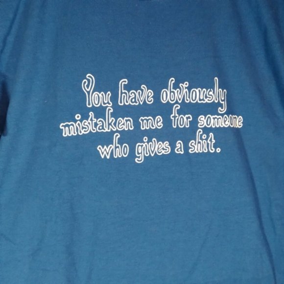 You Have Mistaken Me for Someone Who Gives a Sh** Springfoot Blue Tee M Vtg - Picture 2 of 4